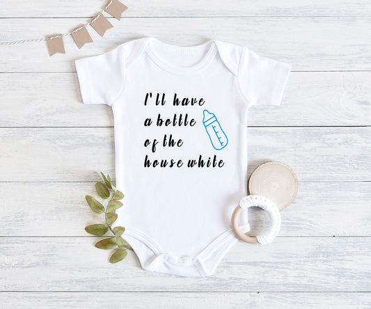 I'll Have A Bottle Of The House White Bodysuit, Funny Baby Bodysuit, Baby Bodysuit, Funny Bodysuit, Unisex Baby