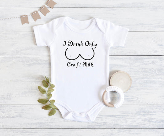 I Only Drink Craft Milk Bodysuit, Breastfeeding Bodysuit, Nursing Toddler Shirt,  Funny Baby Bodysuit, Expecting Mother, Baby Shower Gift
